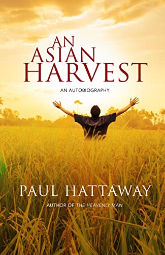 An Asian Harvest: An autobiography