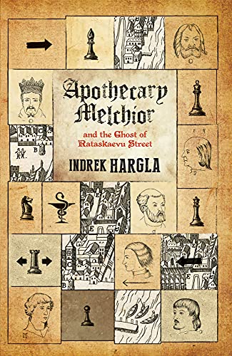 Apothecary Melchior and the Ghost of Rataskaevu Street (Apothecary Melchior Medieval Mysteries Book 2): Volume 2