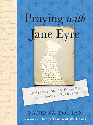 Praying with Jane Eyre : Reflections on Reading as a Sacred Practice