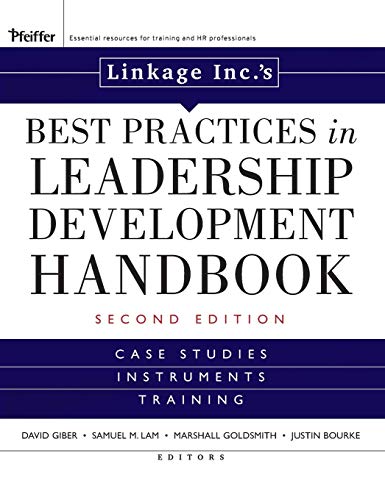 Linkage Inc's Best Practices in Leadership Development Handbook : Case Studies, Instruments, Training