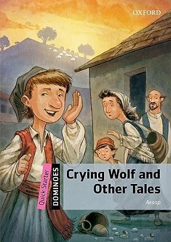 Dominoes: Quick Starter: Crying Wolf and Other Tales