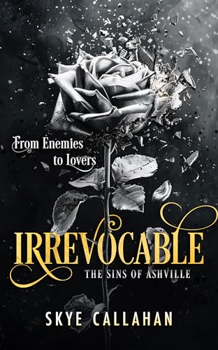 Irrevocable : A dark enemies to lovers romance
