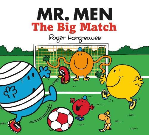 Mr. Men: The Big Match (Mr. Men & Little Miss Celebrations)