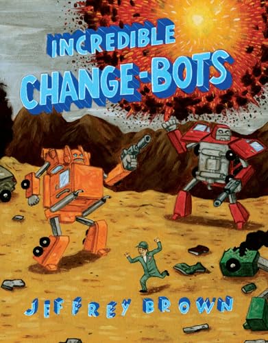INCREDIBLE CHANGE-BOTS