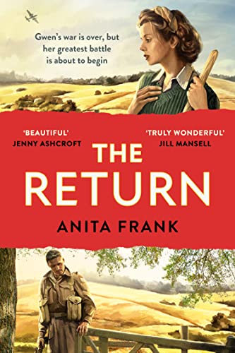 The Return: A breathtaking World War Two historical fiction love story from the Sunday Times bestselling author of The Good Liars