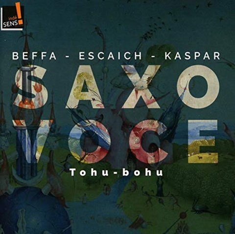 Saxo Voce - Tohu-Bohu: Claude Debussy; Darius Milhaud; Karol Beffa; Olivier Kaspar; Thierry Escaich [CD]