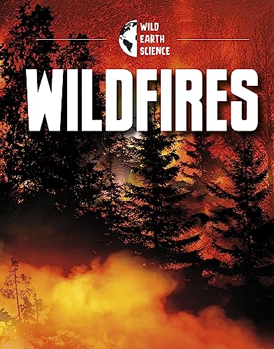 Wildfires (Wild Earth Science)