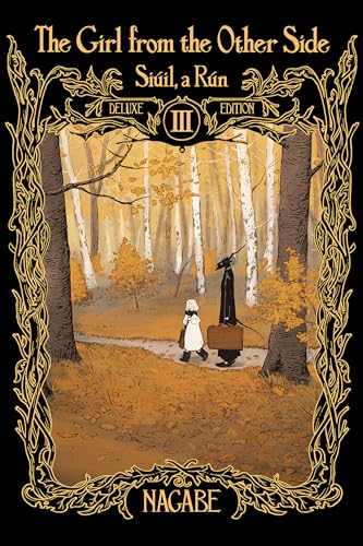The Girl From the Other Side: Siuil, a Run Deluxe Edition III (Vol. 7-9 Hardcover Omnibus)