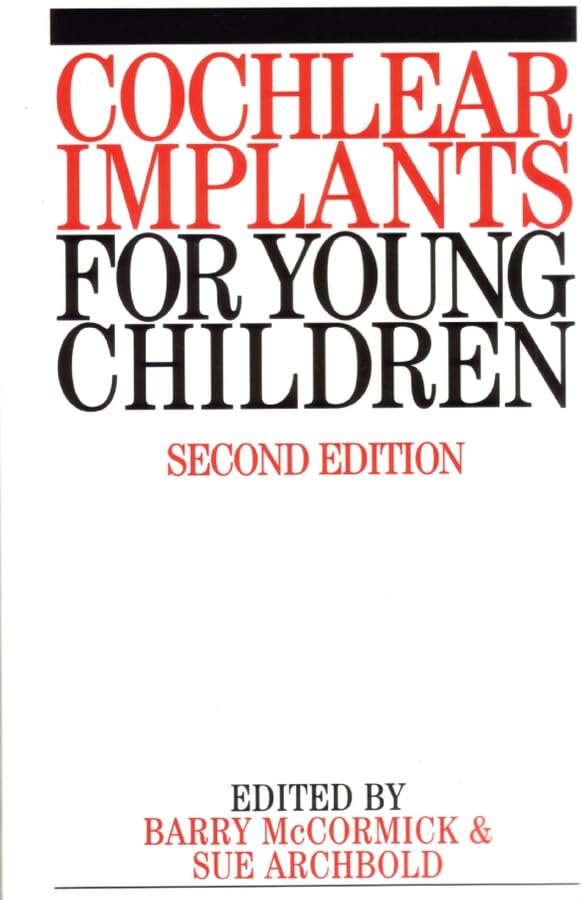 Cochlear Implants for Young Children: The Nottingham Approach to Assessment and Rehabilitation