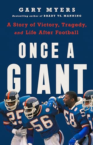 Once a Giant : A Story of Victory, Tragedy, and Life After Football