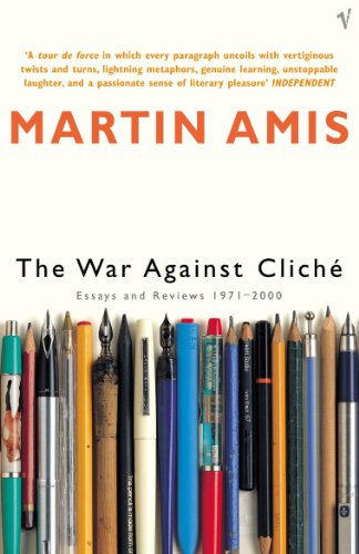 The War Against Cliché: Essays and Reviews 1971-2000