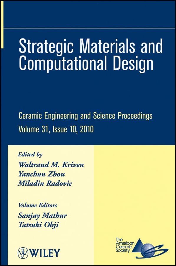 Strategic Materials and Computational Design: Ceramic Engineering and Science Proceedings