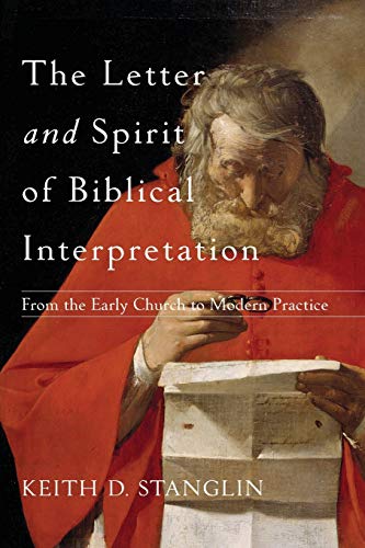 Letter and Spirit of Biblical Interpretation: From the Early Church to Modern Practice