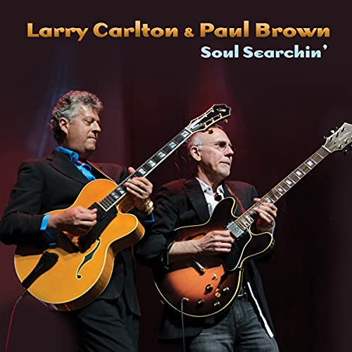 Larry Carlton & Paul Brown - Soul Searchin' [CD]