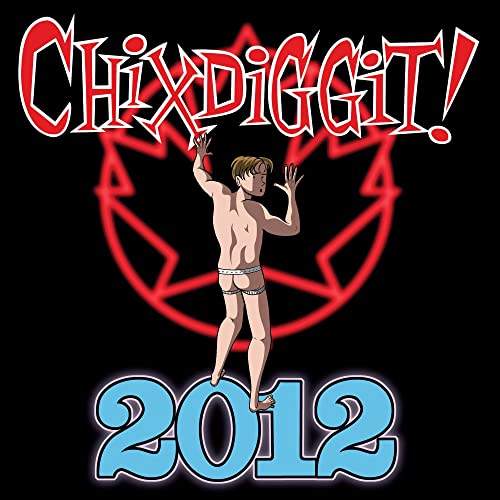 Chixdiggit 2012 vinyl record cover with cartoon figure and red star.