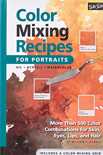 Color Mixing Recipes for Portraits: More Than 500 Color Combinations for Skin, Eyes, Lips & Hair (Color Mixing Recipes): More Than 500 Color ... - Plus a Special Section for Watercolor