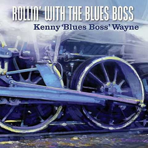 Kenny Blues Boss Wayne - Rollin' With The Blues Boss [CD]