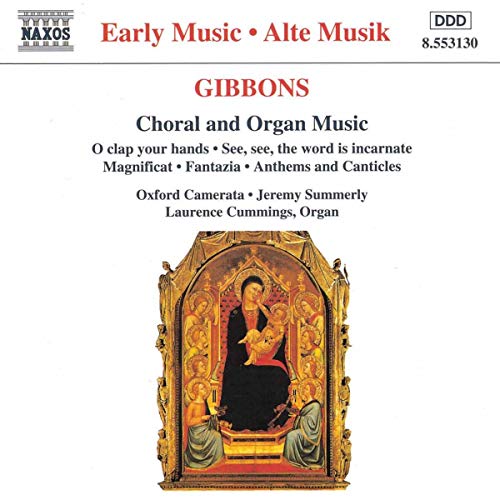 Orlando Gibbons - Gibbons: Choral and Organ Music /Oxford Camerata · Summerly [CD]