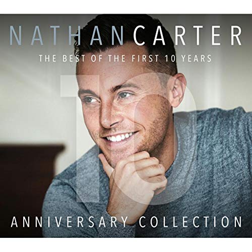 Nathan Carter - Anniversary Collection - The Best Of The First 10 Years [CD]