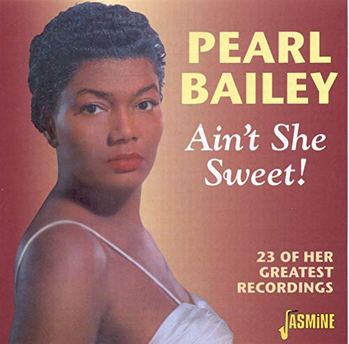 Pearl Bailey - Aint She Sweet!: 23 Of Her Greatest Recordings [CD]
