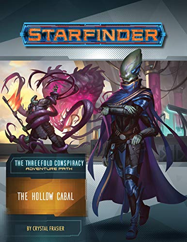 Starfinder Adventure Path: The Hollow Cabal (The Threefold Conspiracy 4 of 6)