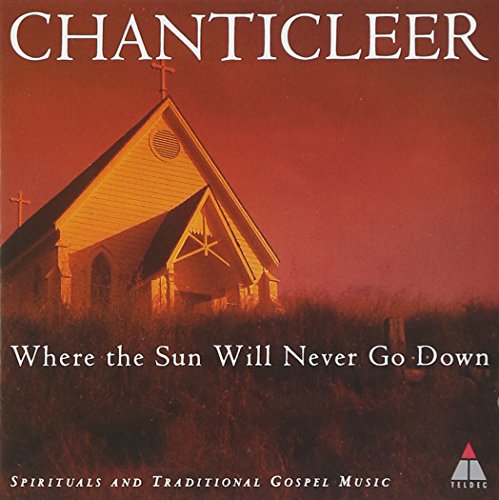Chanticleer - Where The Sun Will Never Go Do [CD]
