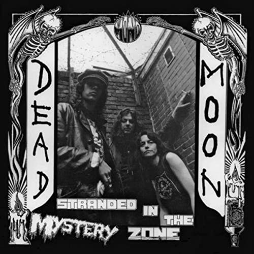 Dead Moon - Stranded In The Mystery Zone [VINYL]