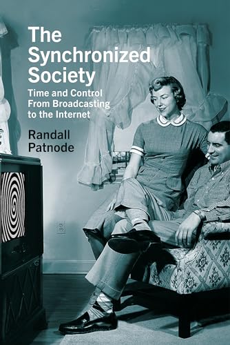 Synchronized Society: Time and Control from Broadcasting to the Internet