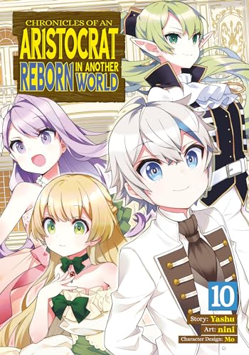 Chronicles of an Aristocrat Reborn in Another World (Manga) Vol. 10 : 10