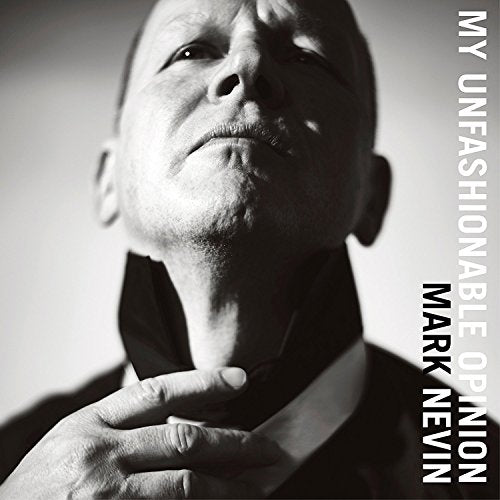 Mark Nevin - My Unfashionable Opinion [VINYL]
