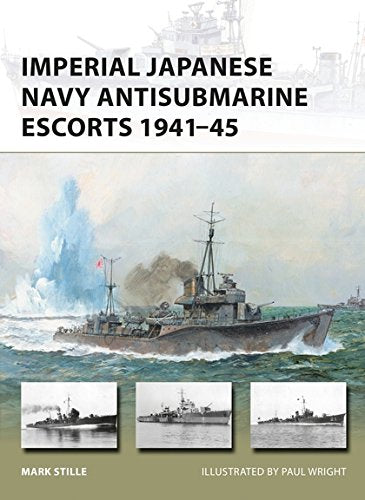 Imperial Japanese Navy Antisubmarine Escorts 1941-45 (New Vanguard)