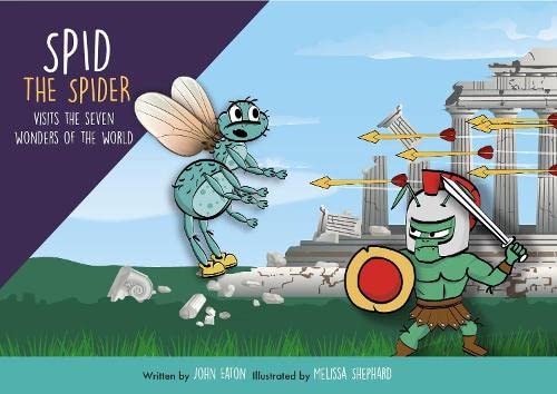 Spid Spid the Spider is visiting the Seven Wonders of the Ancient World: Spid is dreaming of Ancient times, and then fly’s off back in time: 4