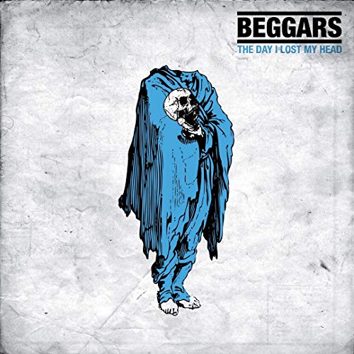 Beggars - The Day I Lost My Head [CD]