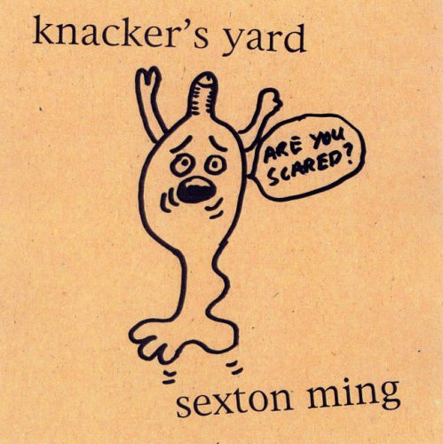 Knackers Yard: A Book of Appalling Drawings by Sexton Ming