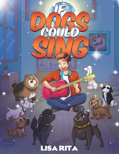 If Dogs Could Sing