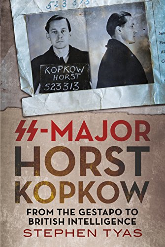 SS-Major Horst Kopkow : From the Gestapo to British Intelligence