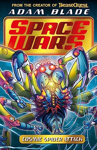 Cosmic Spider Attack: Book 3 (Beast Quest: Space Wars)
