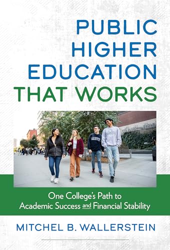 Public Higher Education That Works : One College's Path to Academic Success and Financial Stability