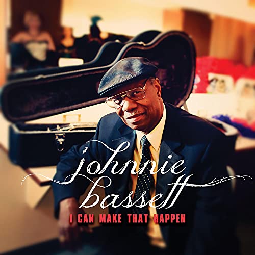 Bassett, Johnnie - I Can Make That Happen [CD]