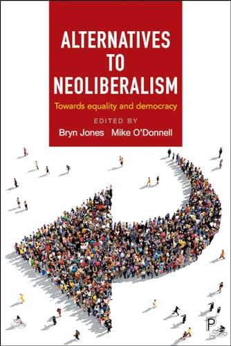 Alternatives to Neoliberalism : Towards Equality and Democracy