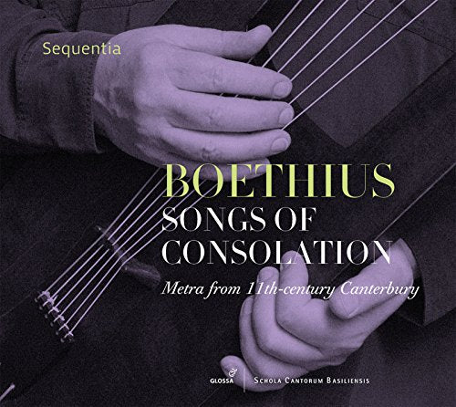 Sequentia - Boethius - Songs of Consolation - Metra from 11th-Century Canterbury [CD]