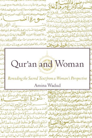 Qur'an and Woman: Rereading the Sacred Text from a Woman's Perspective