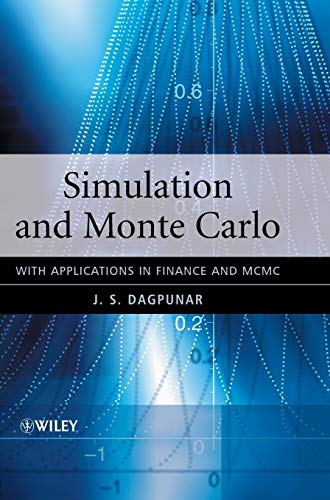 Simulation and Monte Carlo: With Applications in Finance and MCMC