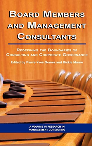 Board Members and Management Consultants : Redefining the Boundaries of Consulting and Corporate Governance