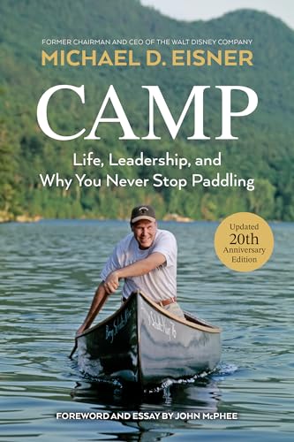 Camp : Life, Leadership, and Why You Never Stop Paddling