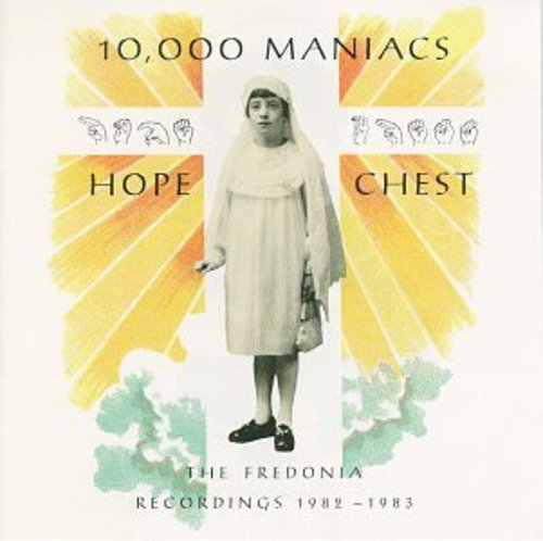 10,000 Maniacs - Hope Chest: The Fredonia Recordings 1982-1983 [CD]