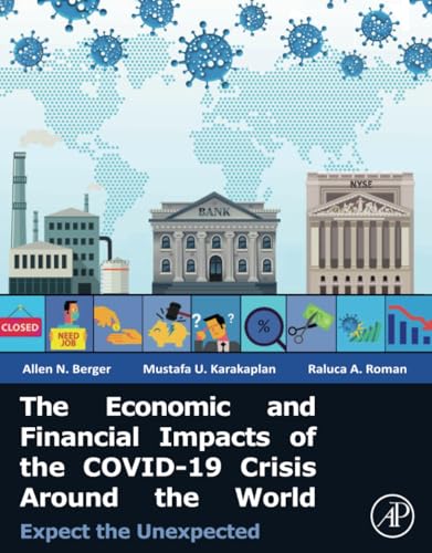 The Economic and Financial Impacts of the COVID-19 Crisis Around the World: Expect the Unexpected
