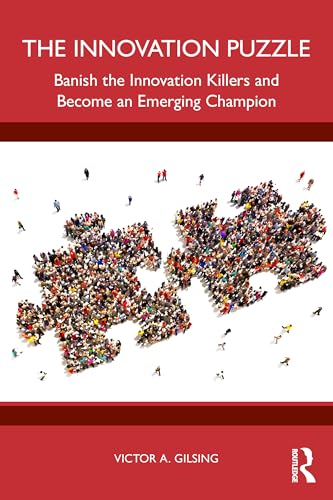 The Innovation Puzzle : Banish the Innovation Killers and Become an Emerging Champion