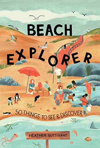 Beach Explorer: 50 Things to See and Discover: 3 (50 Things to See and Do)