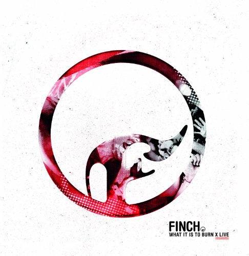 Finch - What It Is To Burn - X [CD]